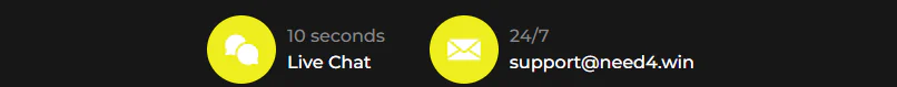 Need4Win Casino support options with Live Chat answering in 10 seconds and round-the-clock email at support@need4.win
